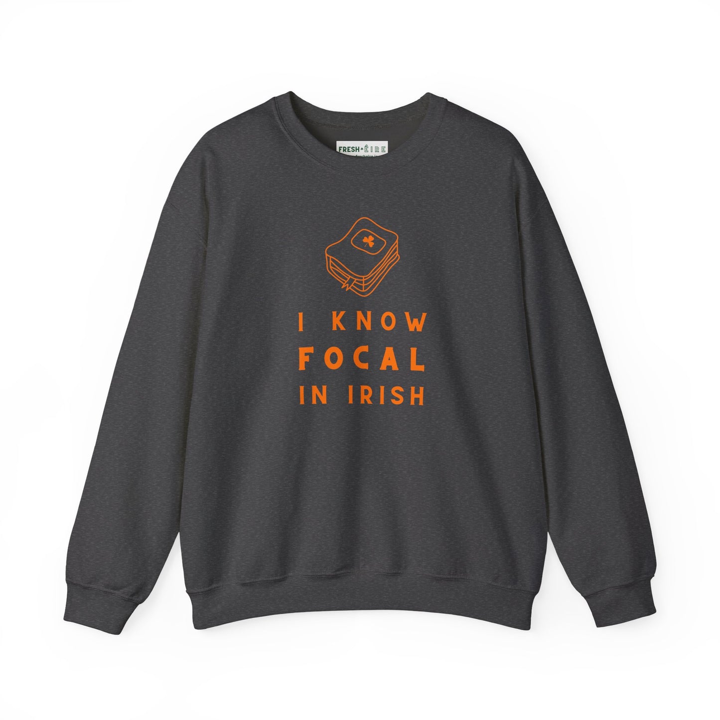 I KNOW FOCAL IN IRISH Unisex Heavy Blend™ Crewneck Sweatshirt