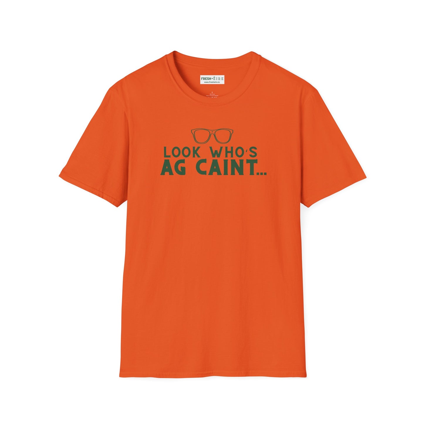 LOOK WHO'S AG CAINT Unisex Softstyle 100% Cotton T-Shirt