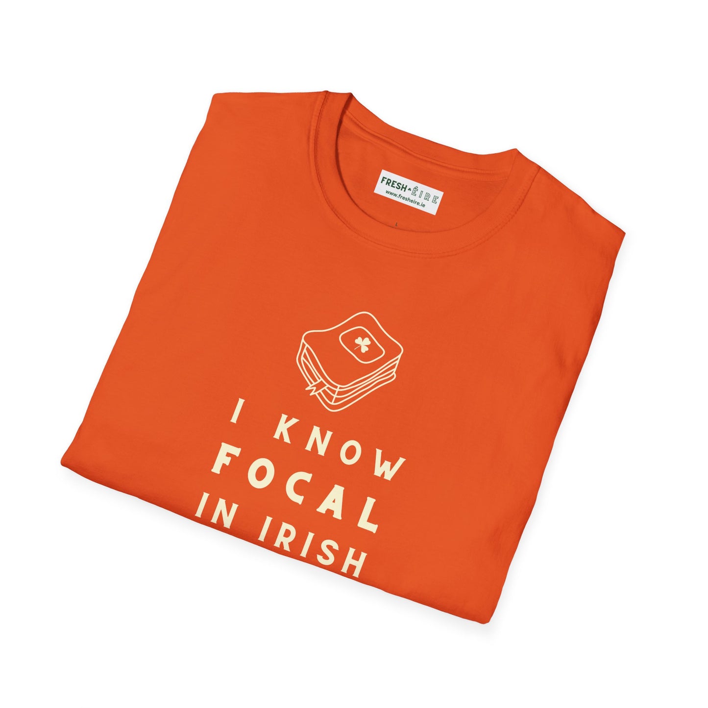 I KNOW FOCAL IN IRISH Unisex Softstyle 100% Cotton T-Shirt