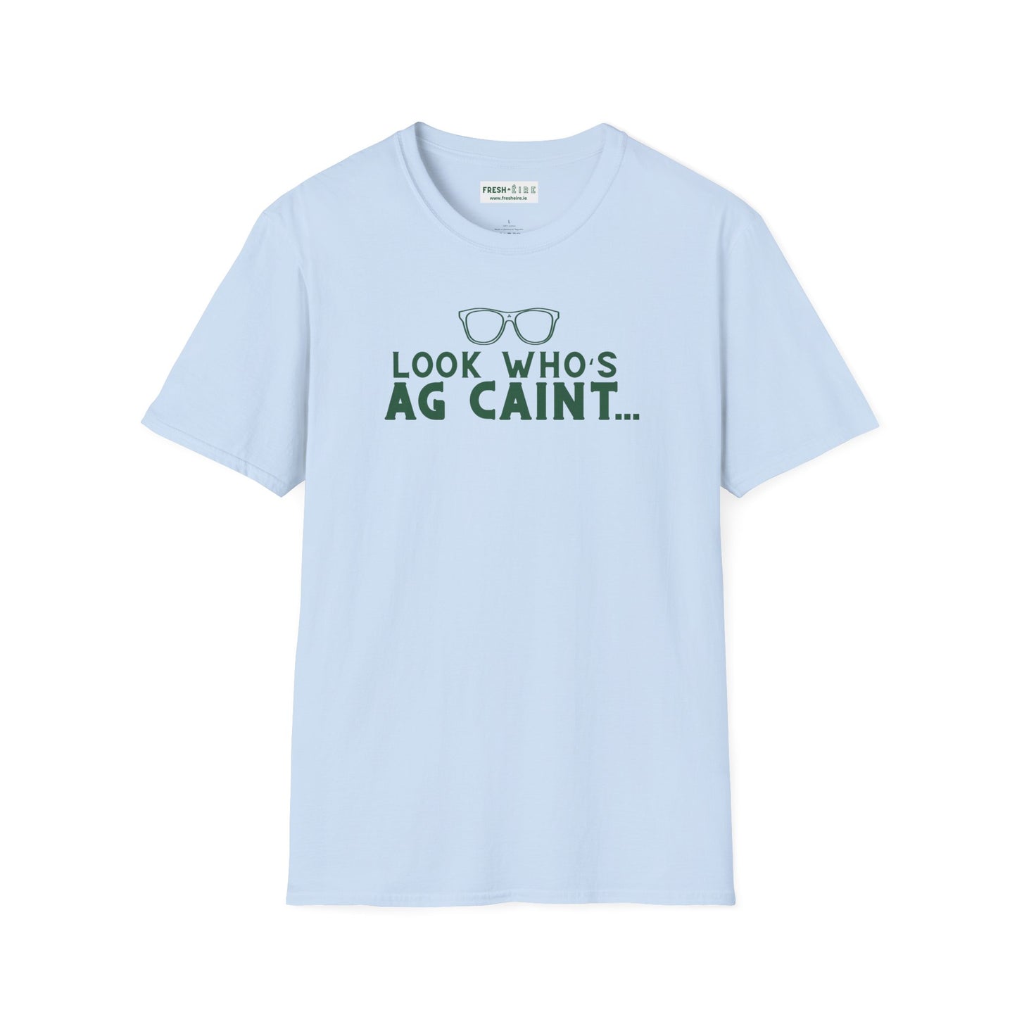 LOOK WHO'S AG CAINT Unisex Softstyle 100% Cotton T-Shirt