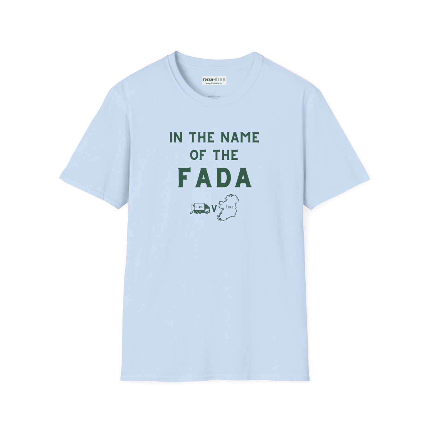 IN THE NAME OF THE FADA - EIRE vs ÉIRE Unisex Softstyle 100% Cotton T-Shirt