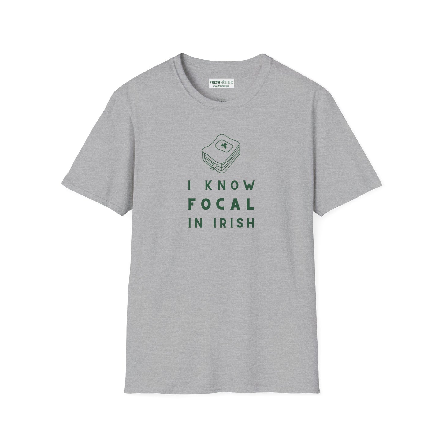 I KNOW FOCAL IN IRISH Unisex Softstyle 100% Cotton T-Shirt