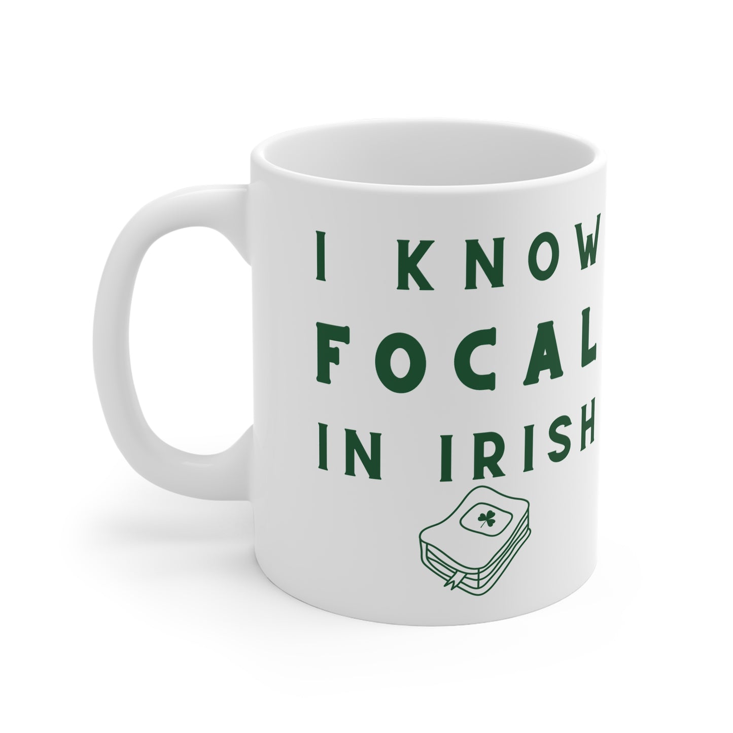 I KNOW FOCAL IN IRISH 33cl White Ceramic Mug