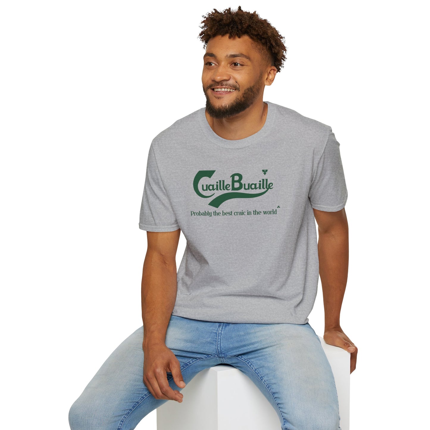 Cuaille Buaille Probably the best craic in the world Unisex Softstyle 100% Cotton T-Shirt