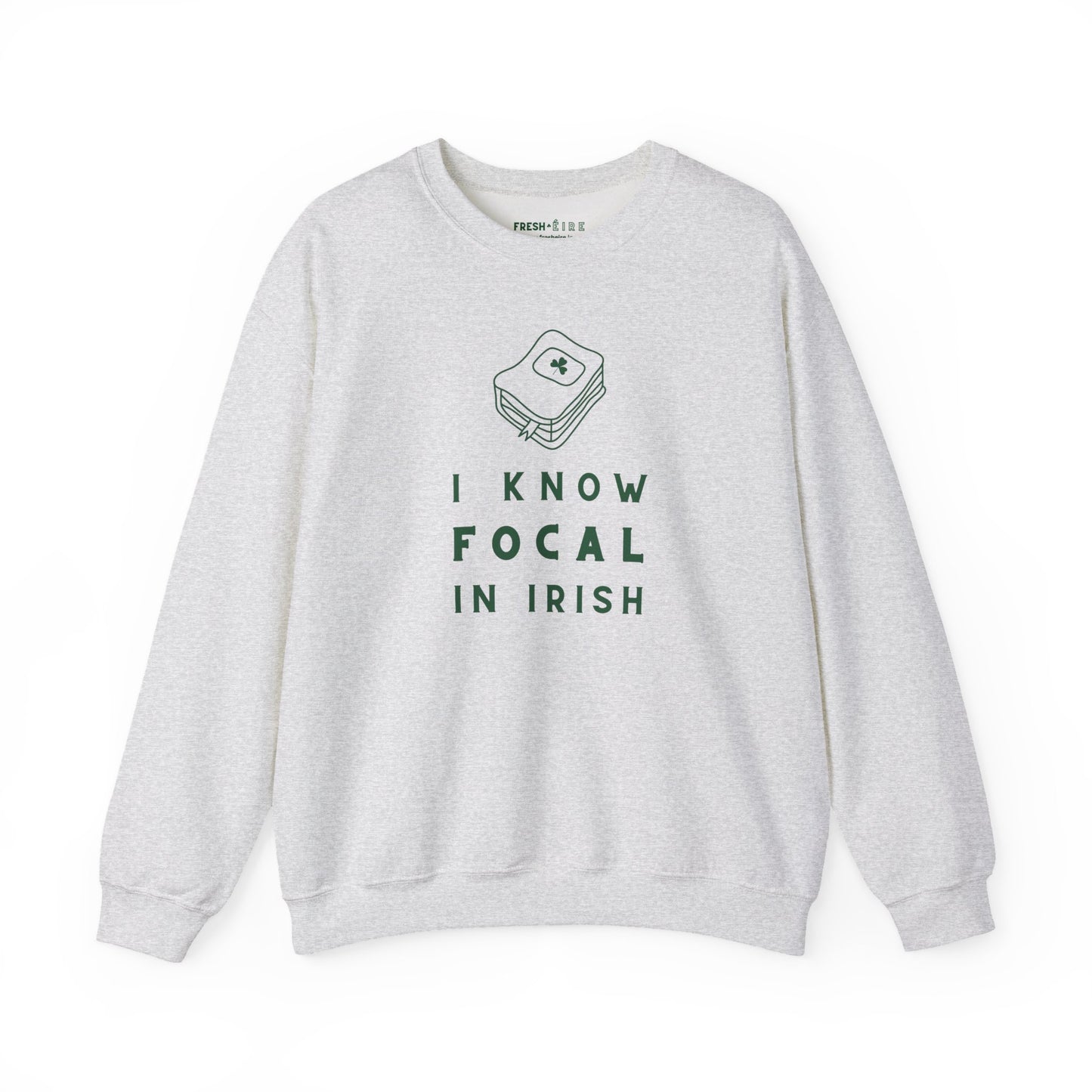 I KNOW FOCAL IN IRISH Unisex Heavy Blend™ Crewneck Sweatshirt