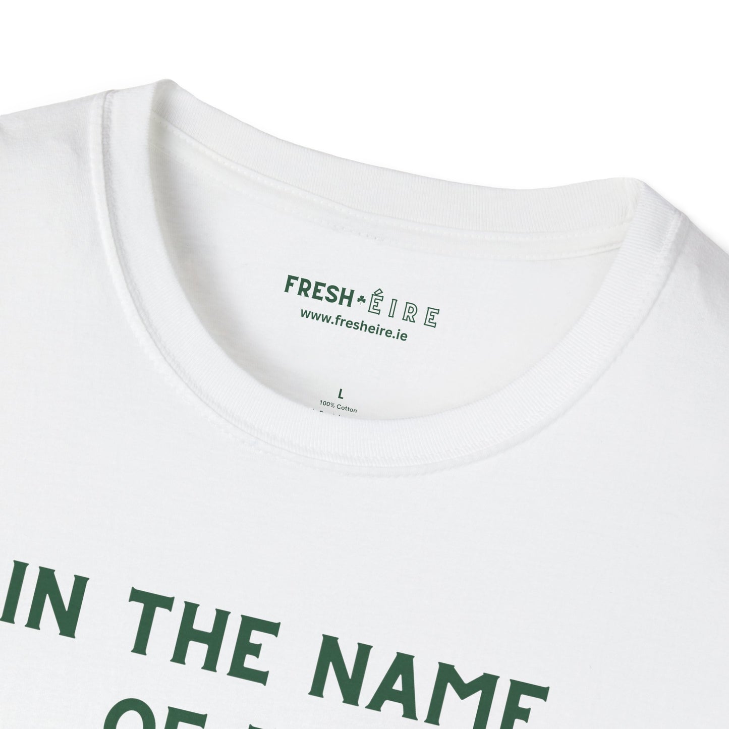 IN THE NAME OF THE FADA - EIRE vs ÉIRE Unisex Softstyle 100% Cotton T-Shirt