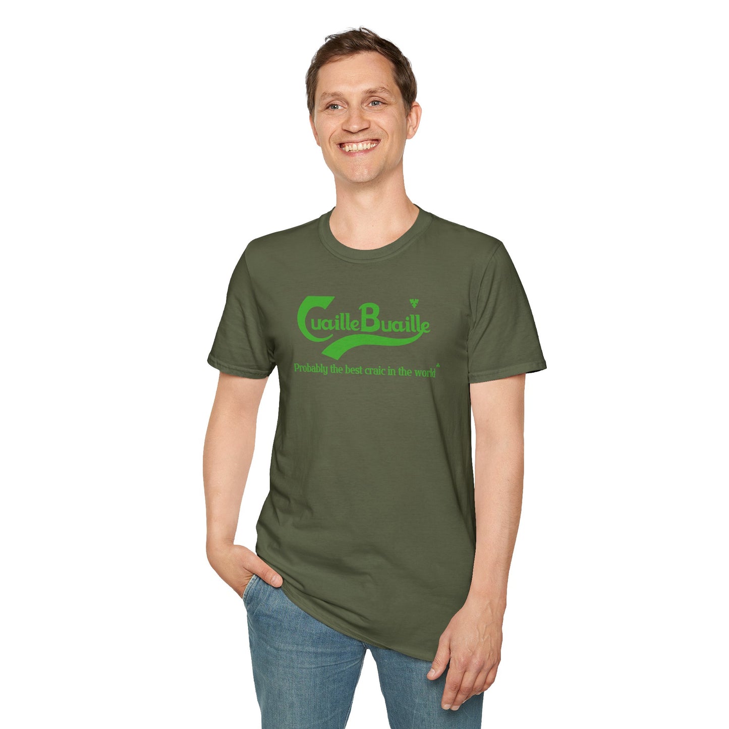 Cuaille Buaille Probably the best craic in the world Unisex Softstyle 100% Cotton T-Shirt