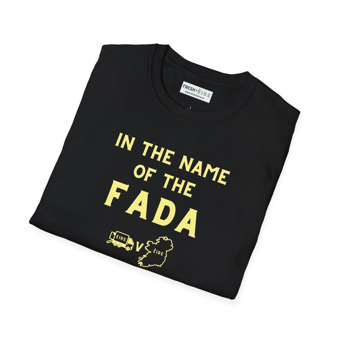 IN THE NAME OF THE FADA - EIRE vs ÉIRE Unisex Softstyle 100% Cotton T-Shirt