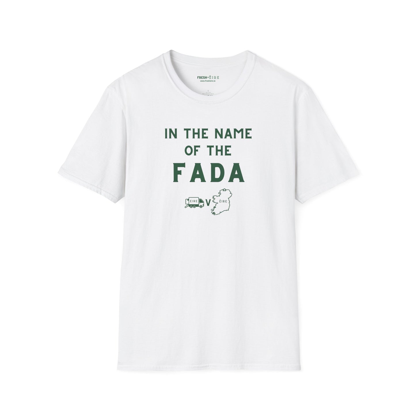 IN THE NAME OF THE FADA - EIRE vs ÉIRE Unisex Softstyle 100% Cotton T-Shirt