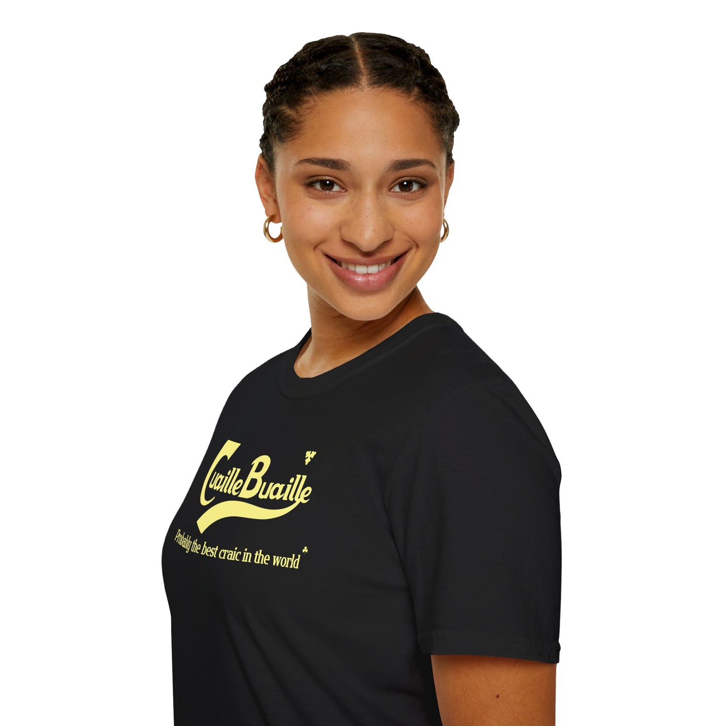 Cuaille Buaille Probably the best craic in the world Unisex Softstyle 100% Cotton T-Shirt