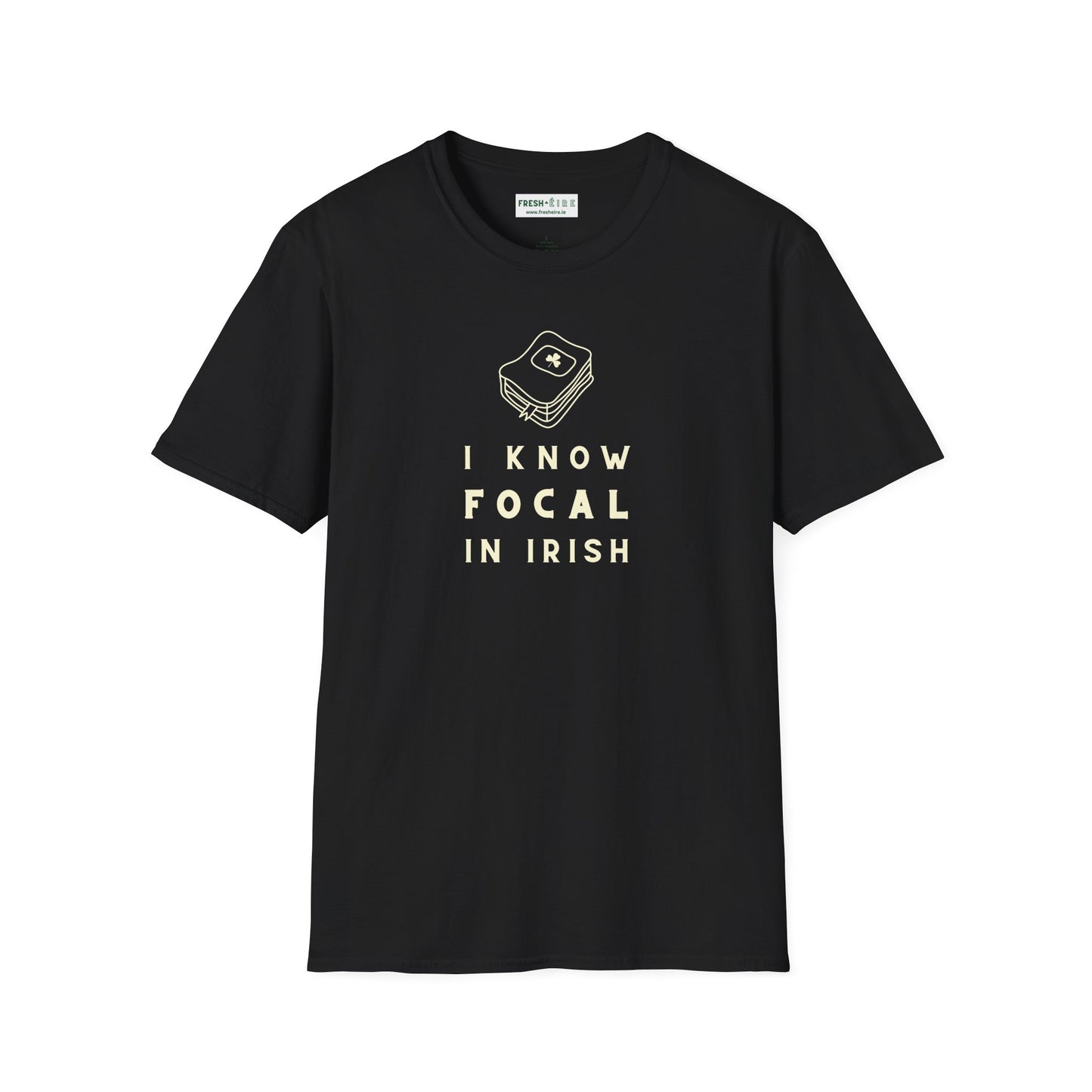 I KNOW FOCAL IN IRISH Unisex Softstyle 100% Cotton T-Shirt