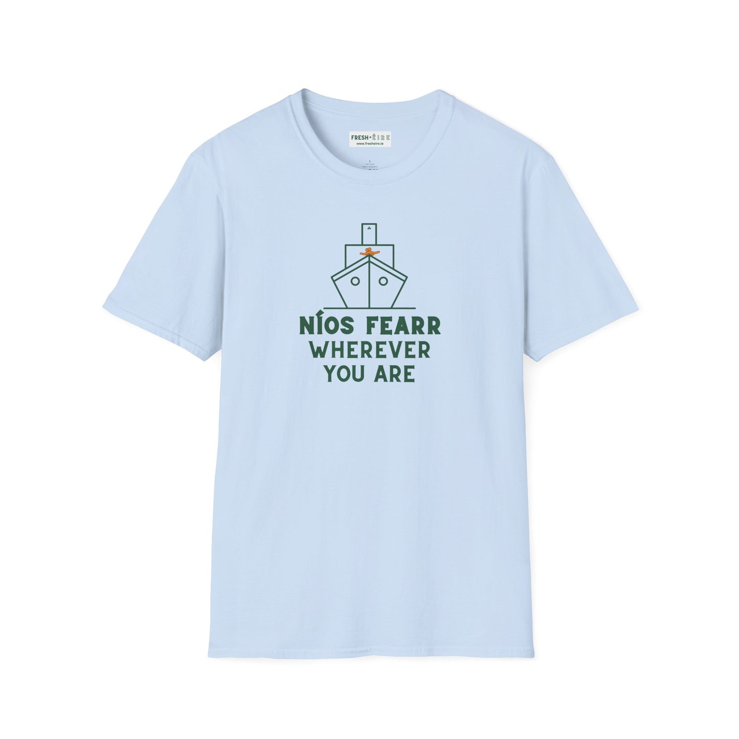 NÍOS FEARR WHEREVER YOU ARE Unisex Softstyle 100% Cotton T-Shirt