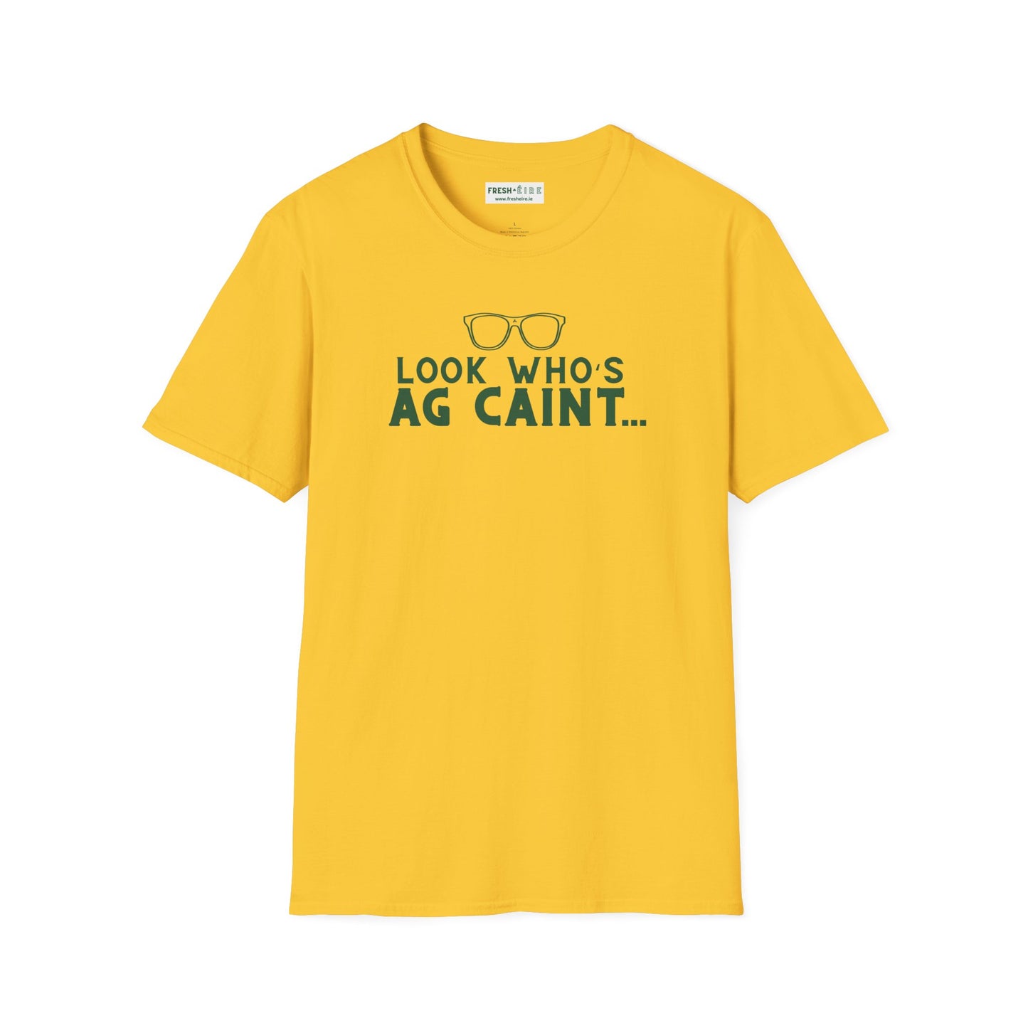LOOK WHO'S AG CAINT Unisex Softstyle 100% Cotton T-Shirt