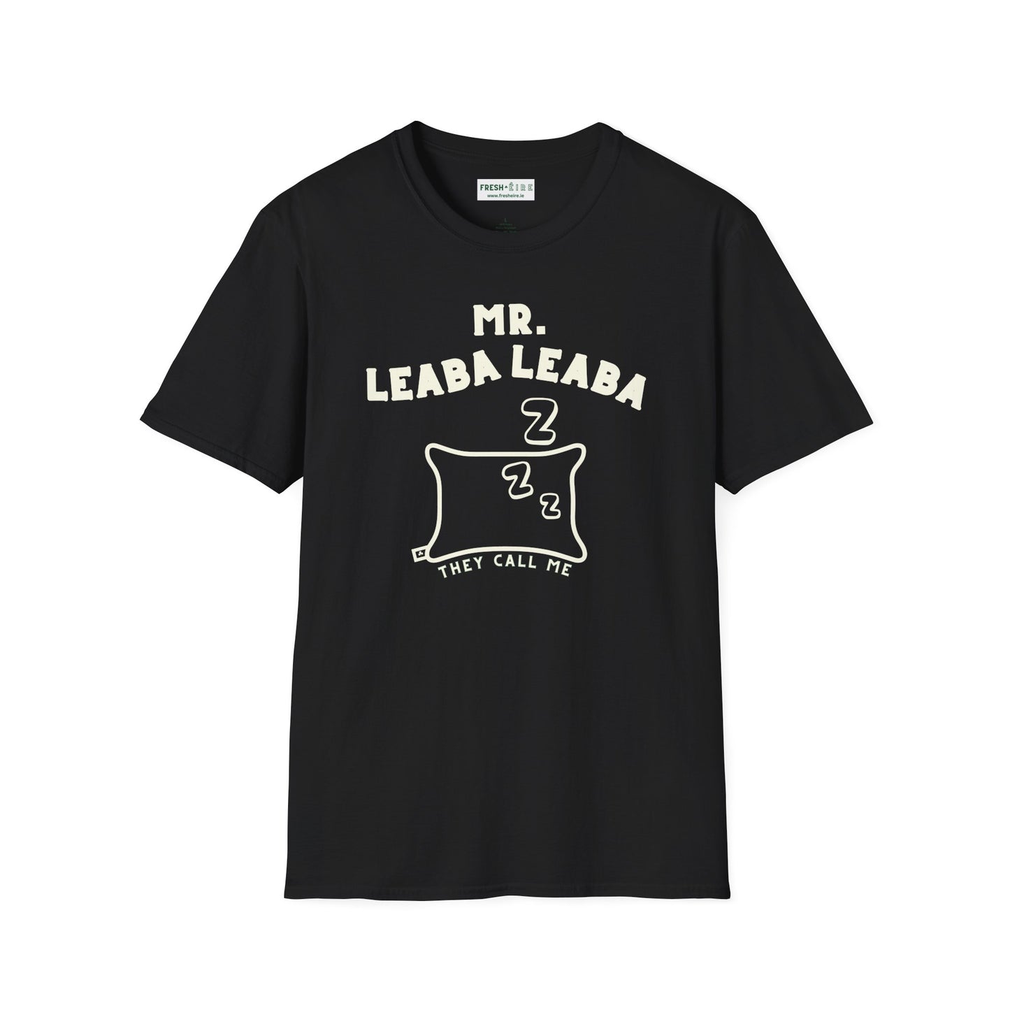 MR. LEABA LEABA (THEY CALL ME) Unisex Softstyle T-Shirt