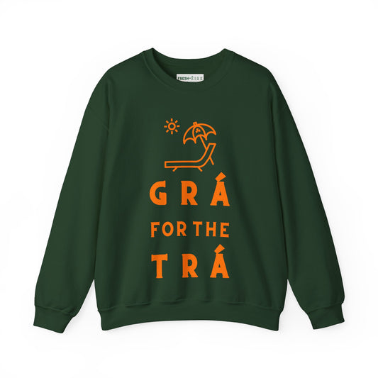 GRÁ FOR THE TRÁ  EXTRÁ Unisex Heavy Blend Crewneck Sweatshirt
