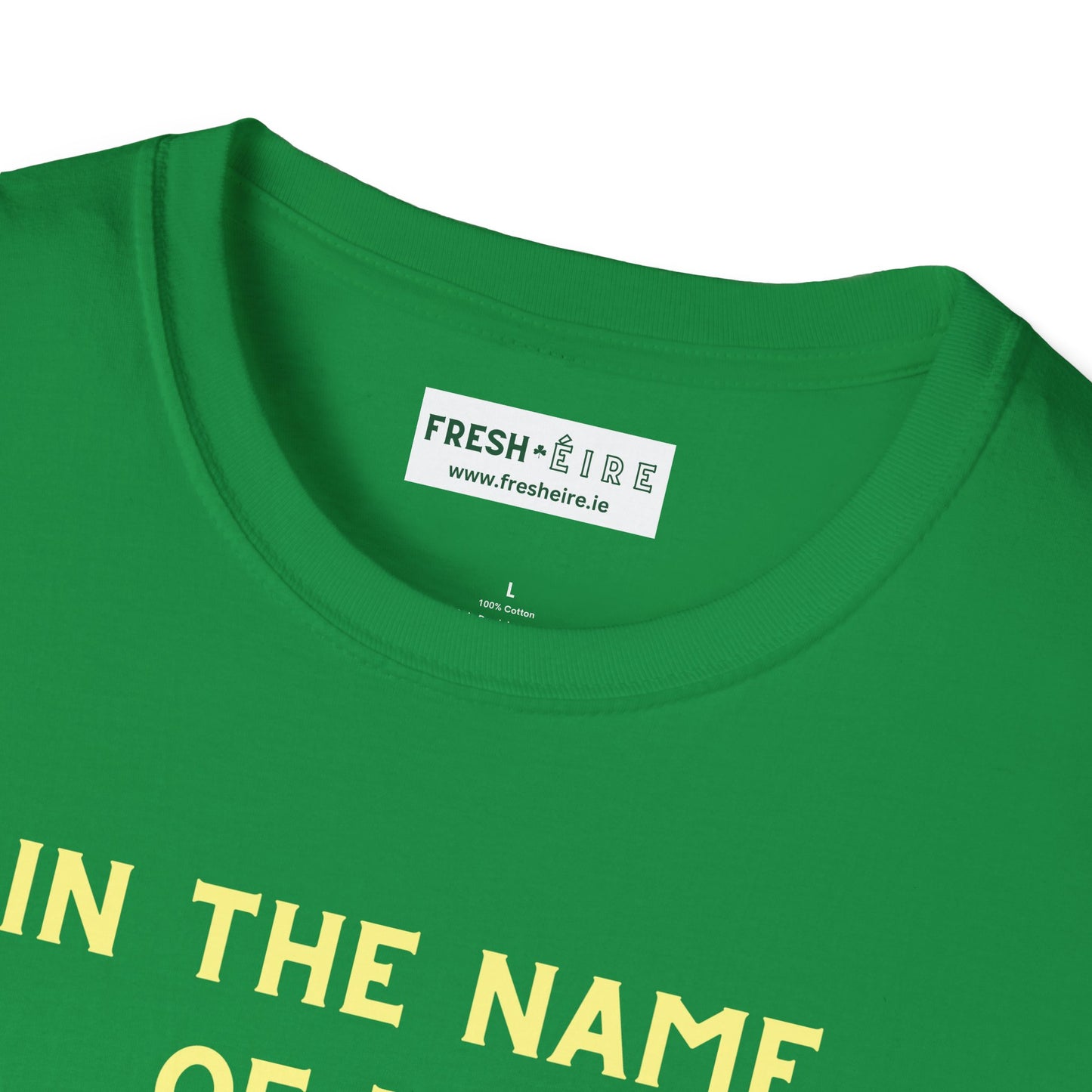 IN THE NAME OF THE FADA - EIRE vs ÉIRE Unisex Softstyle 100% Cotton T-Shirt