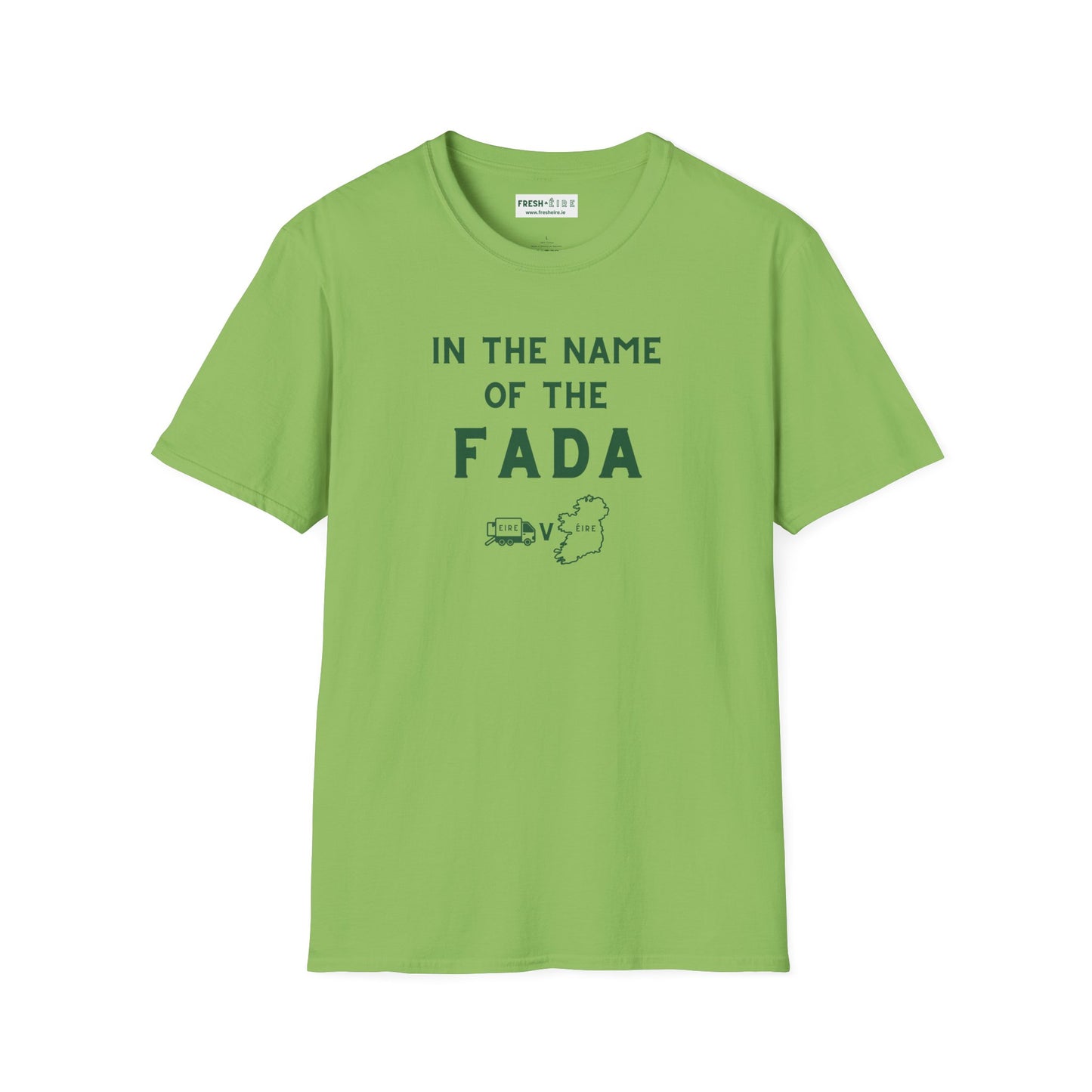 IN THE NAME OF THE FADA - EIRE vs ÉIRE Unisex Softstyle 100% Cotton T-Shirt
