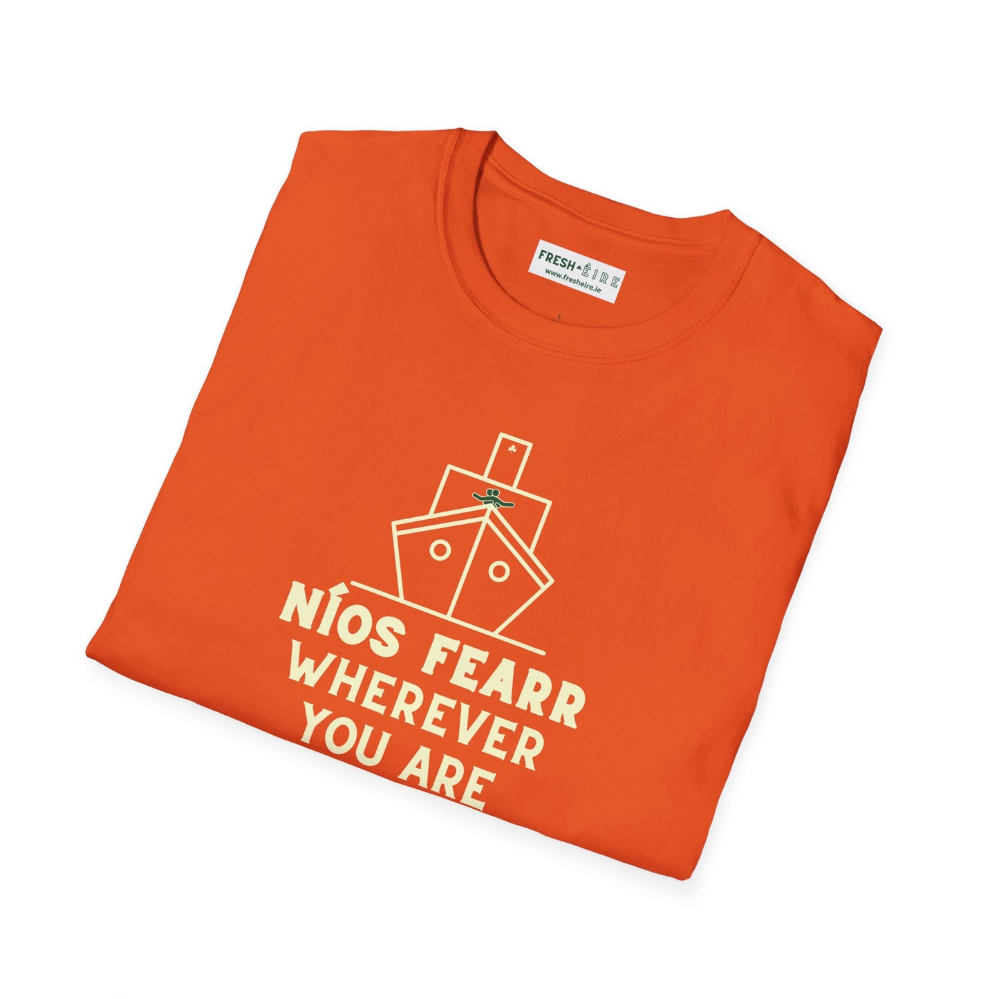 NÍOS FEARR WHEREVER YOU ARE Unisex Softstyle 100% Cotton T-Shirt