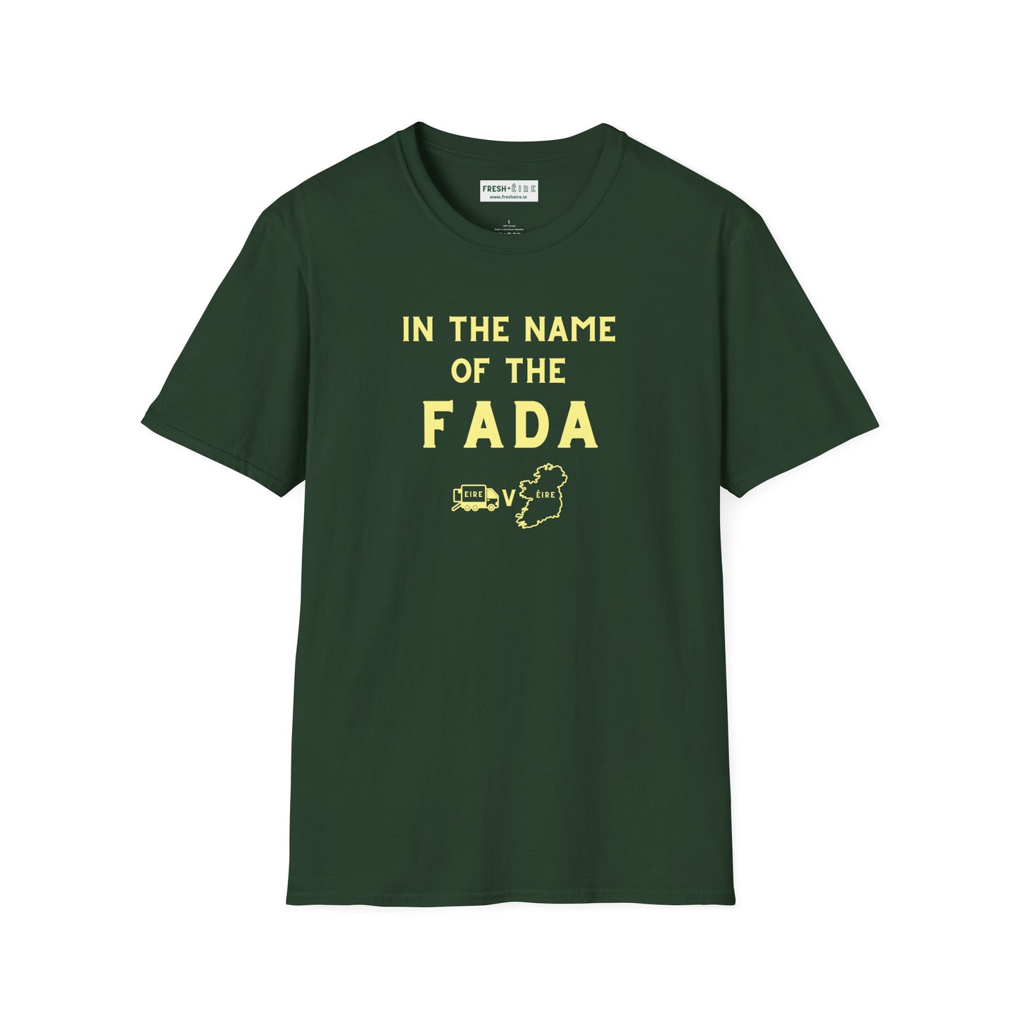 IN THE NAME OF THE FADA - EIRE vs ÉIRE Unisex Softstyle 100% Cotton T-Shirt
