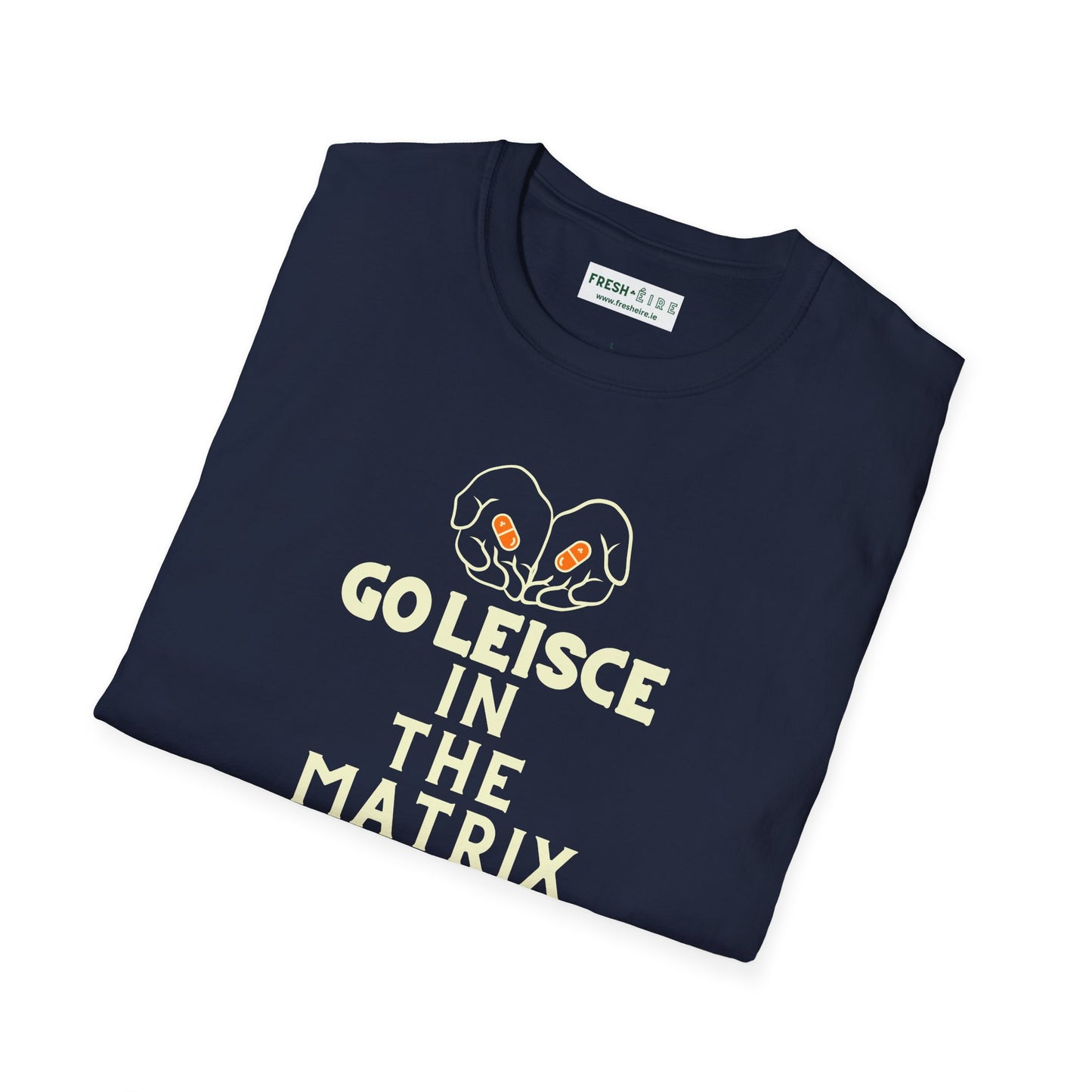 GO LEISCE IN THE MATRIX Unisex Softstyle 100% Cotton T-Shirt