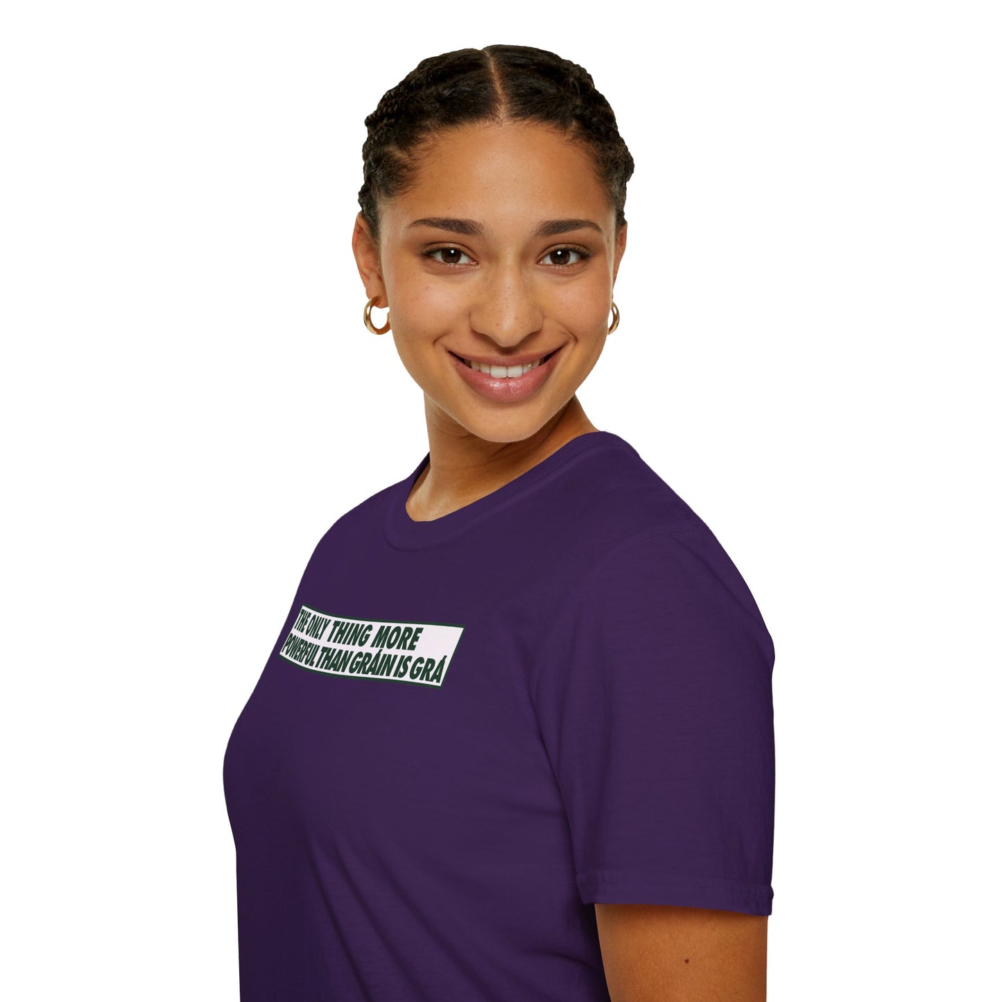THE ONLY THING MORE POWERFUL THAN GRÁIN IS GRÁ  Unisex Softstyle 100% Cotton T-Shirt
