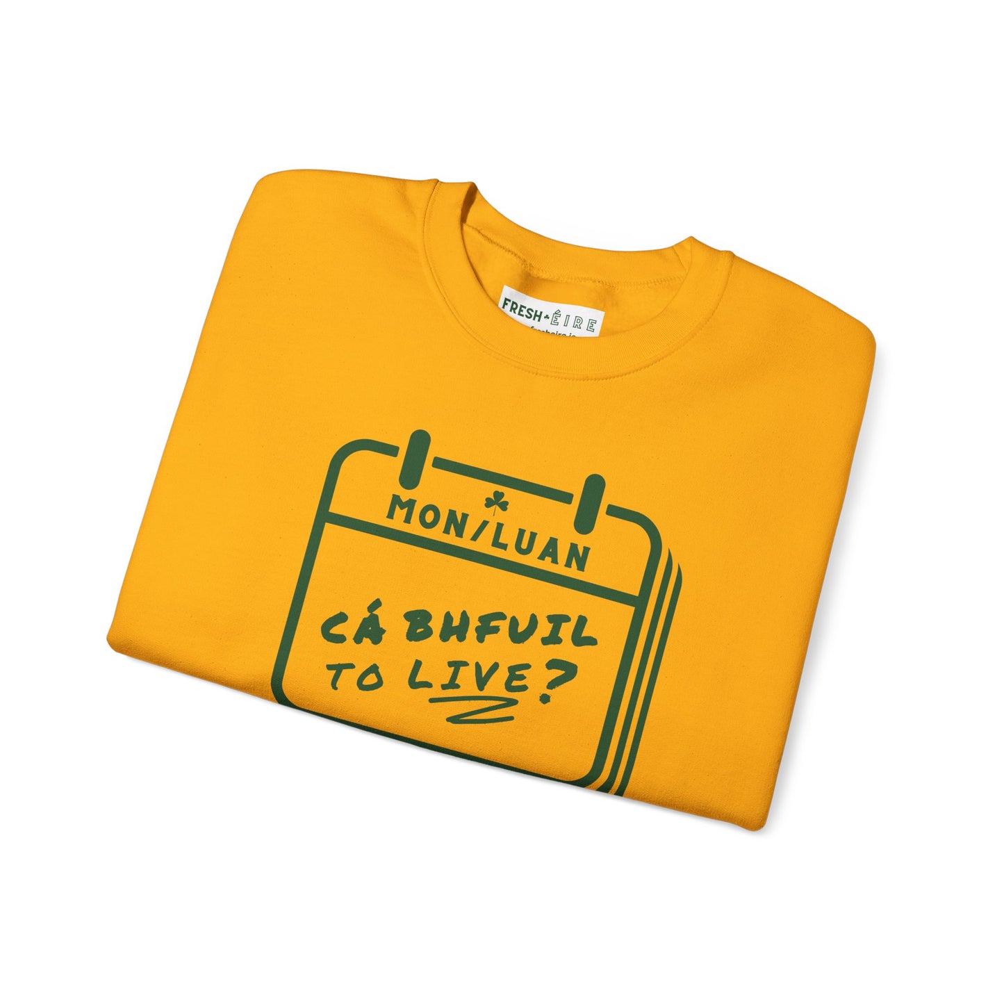 CÁ BHFUIL TO LIVE? Unisex Heavy Blend™ Crewneck Sweatshirt