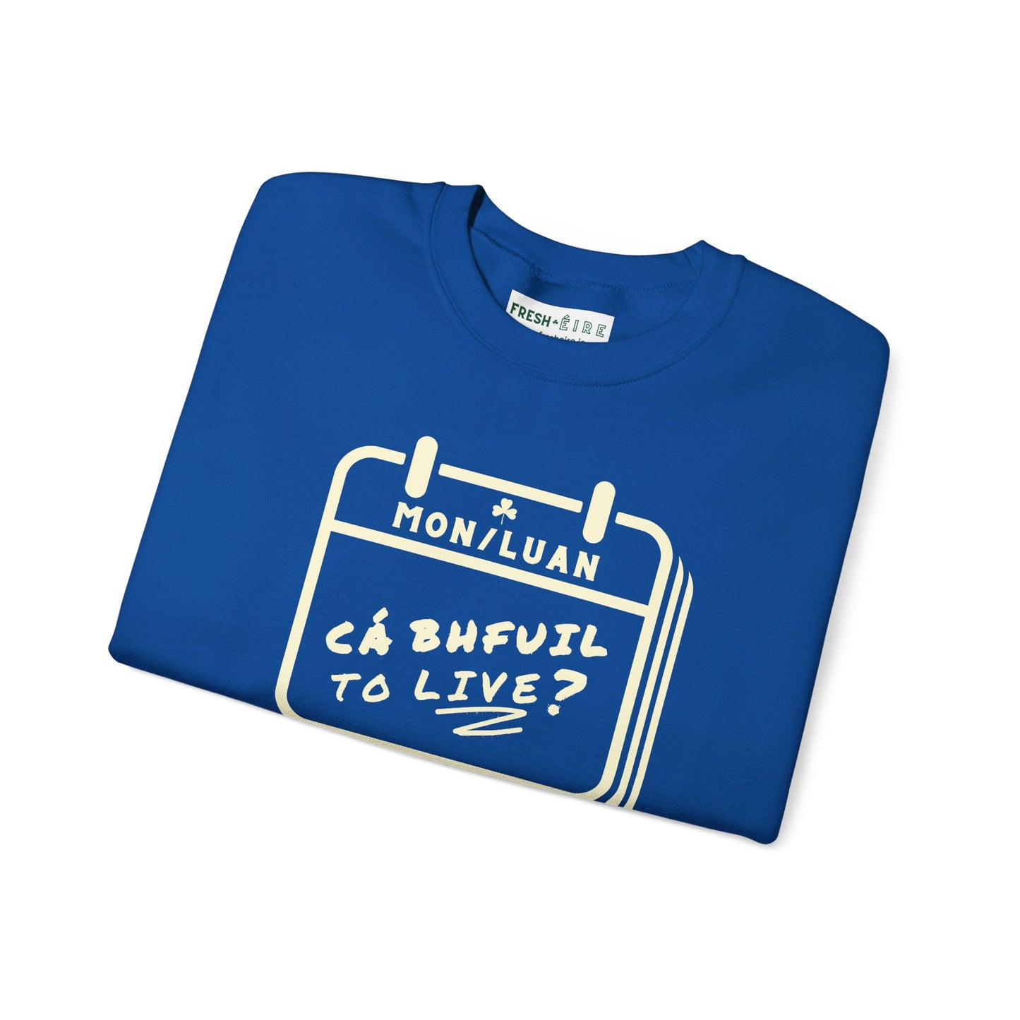CÁ BHFUIL TO LIVE? Unisex Heavy Blend™ Crewneck Sweatshirt