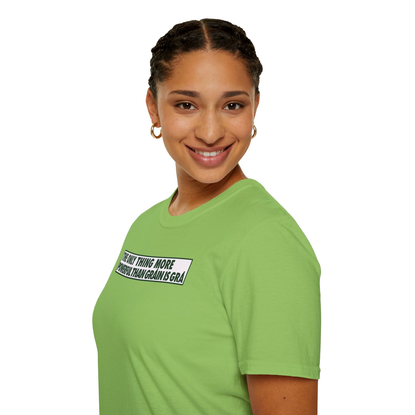 THE ONLY THING MORE POWERFUL THAN GRÁIN IS GRÁ  Unisex Softstyle 100% Cotton T-Shirt