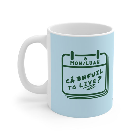CÁ BHFUIL TO LIVE?  33cl White Ceramic Mug