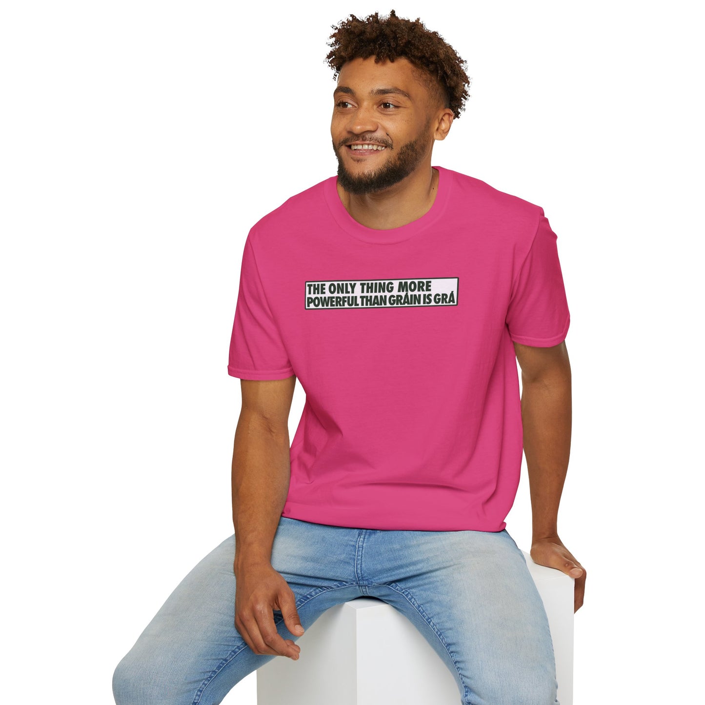 THE ONLY THING MORE POWERFUL THAN GRÁIN IS GRÁ  Unisex Softstyle 100% Cotton T-Shirt