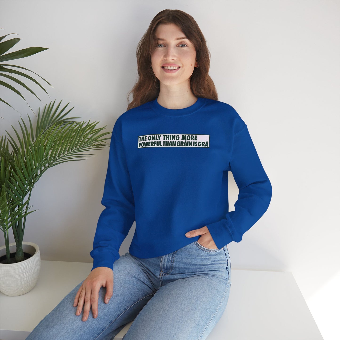 THE ONLY THING MORE POWERFUL THAN GRÁIN IS GRÁ Unisex Heavy Blend™ Crewneck Sweatshirt