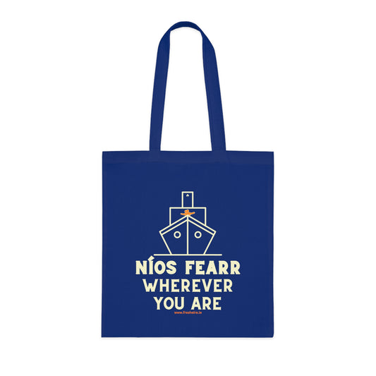 NÍOS FEARR, WHEREVER YOU ARE 100% Cotton Tote Bag