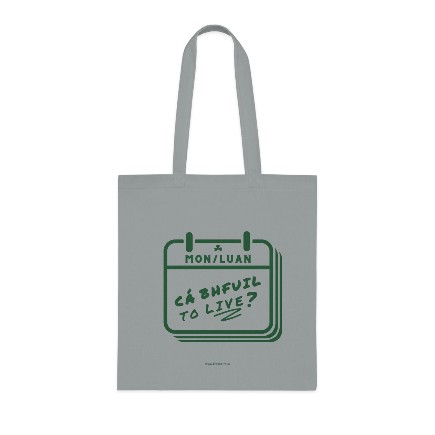 CÁ BHFUIL TO LIVE? 100% Cotton Tote Bag