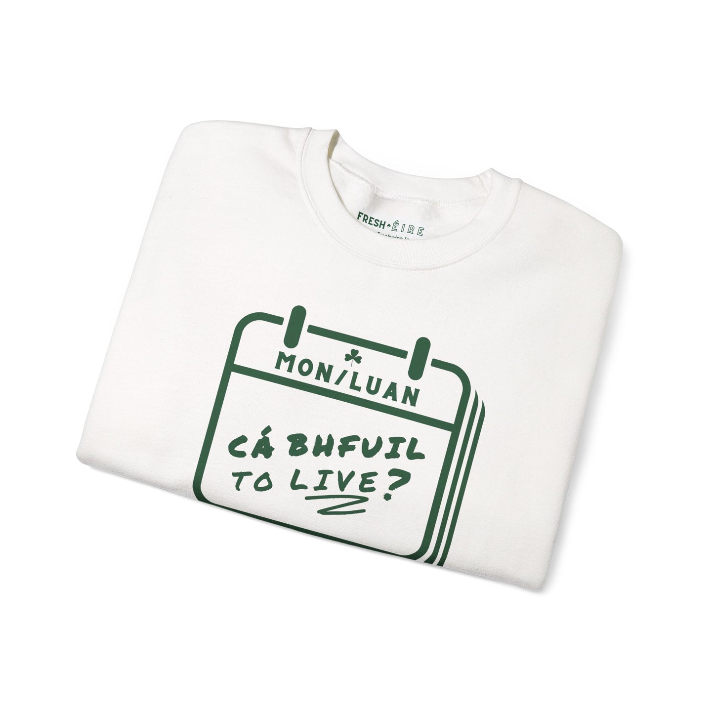 CÁ BHFUIL TO LIVE? Unisex Heavy Blend™ Crewneck Sweatshirt