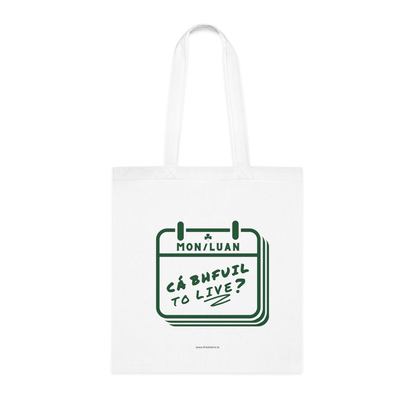 CÁ BHFUIL TO LIVE? 100% Cotton Tote Bag