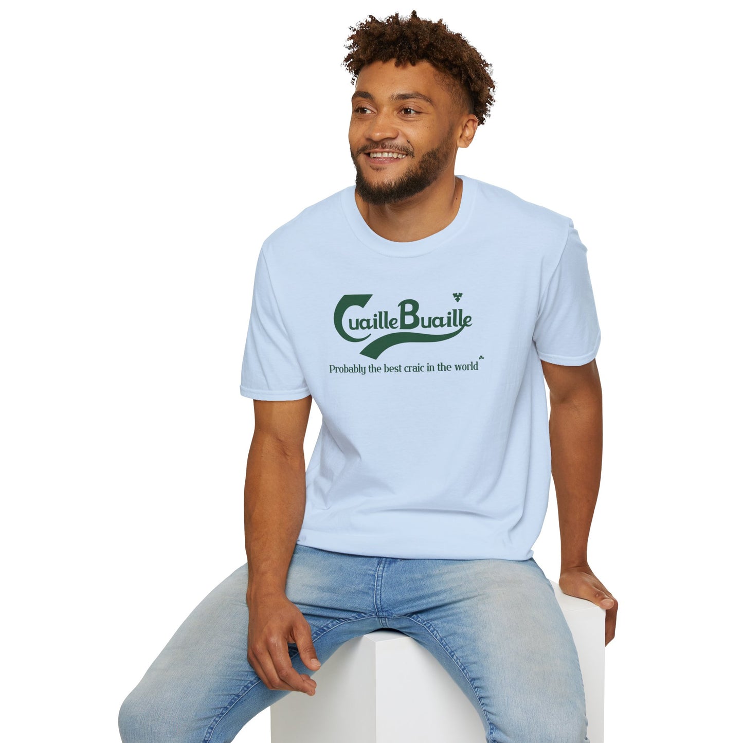 Cuaille Buaille  Probably the best craic in the world Unisex Softstyle 100% Cotton T-Shirt