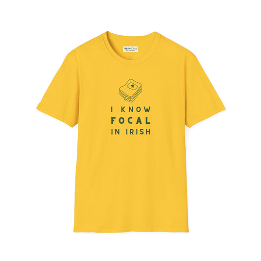 I KNOW FOCAL IN IRISH Unisex Softstyle 100% Cotton T-Shirt