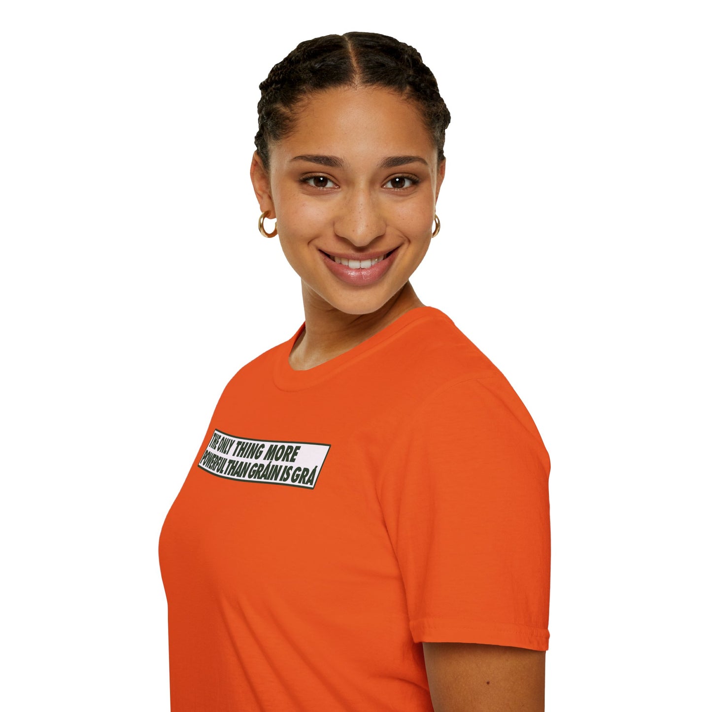THE ONLY THING MORE POWERFUL THAN GRÁIN IS GRÁ  Unisex Softstyle 100% Cotton T-Shirt