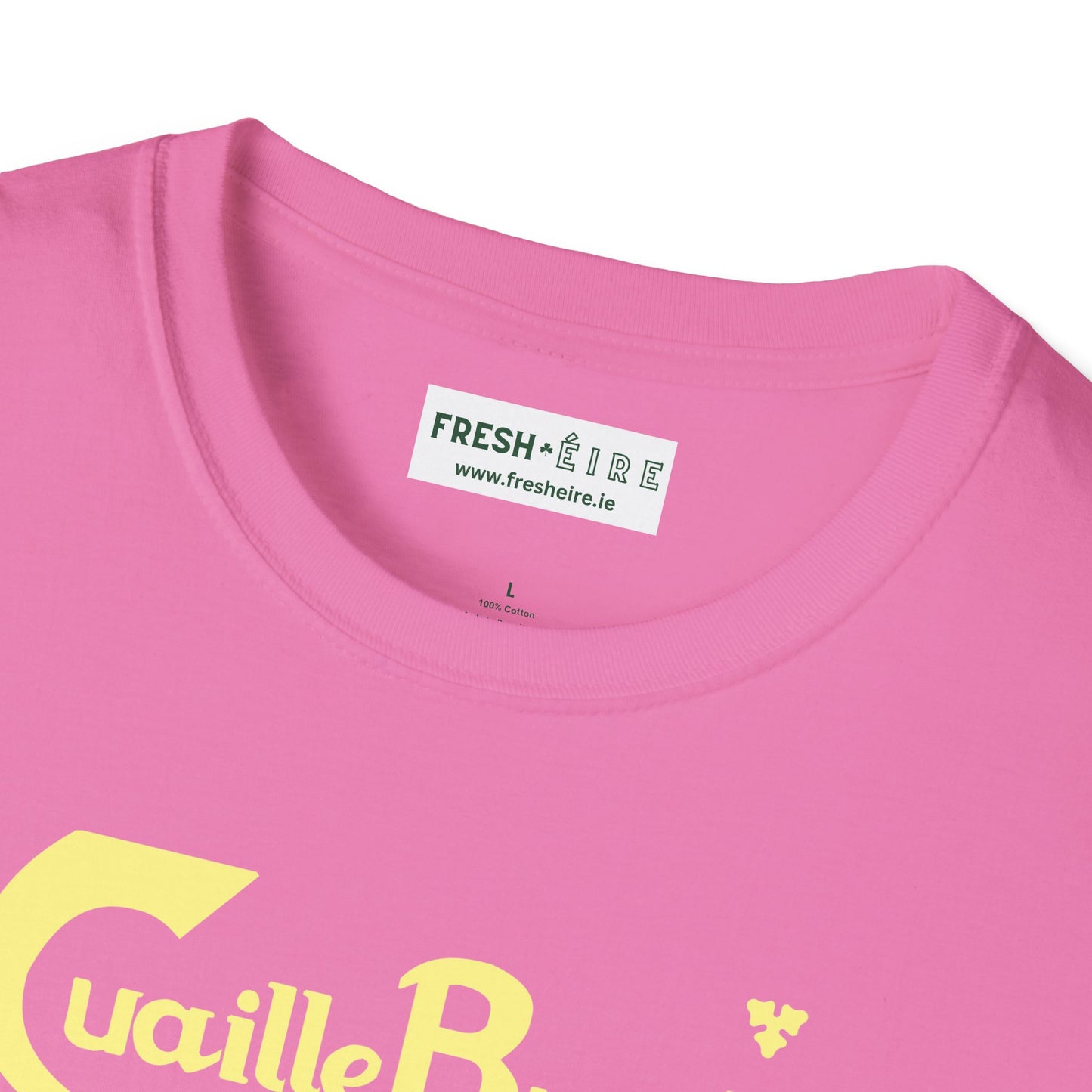 Cuaille Buaille  Probably the best craic in the world Unisex Softstyle 100% Cotton T-Shirt