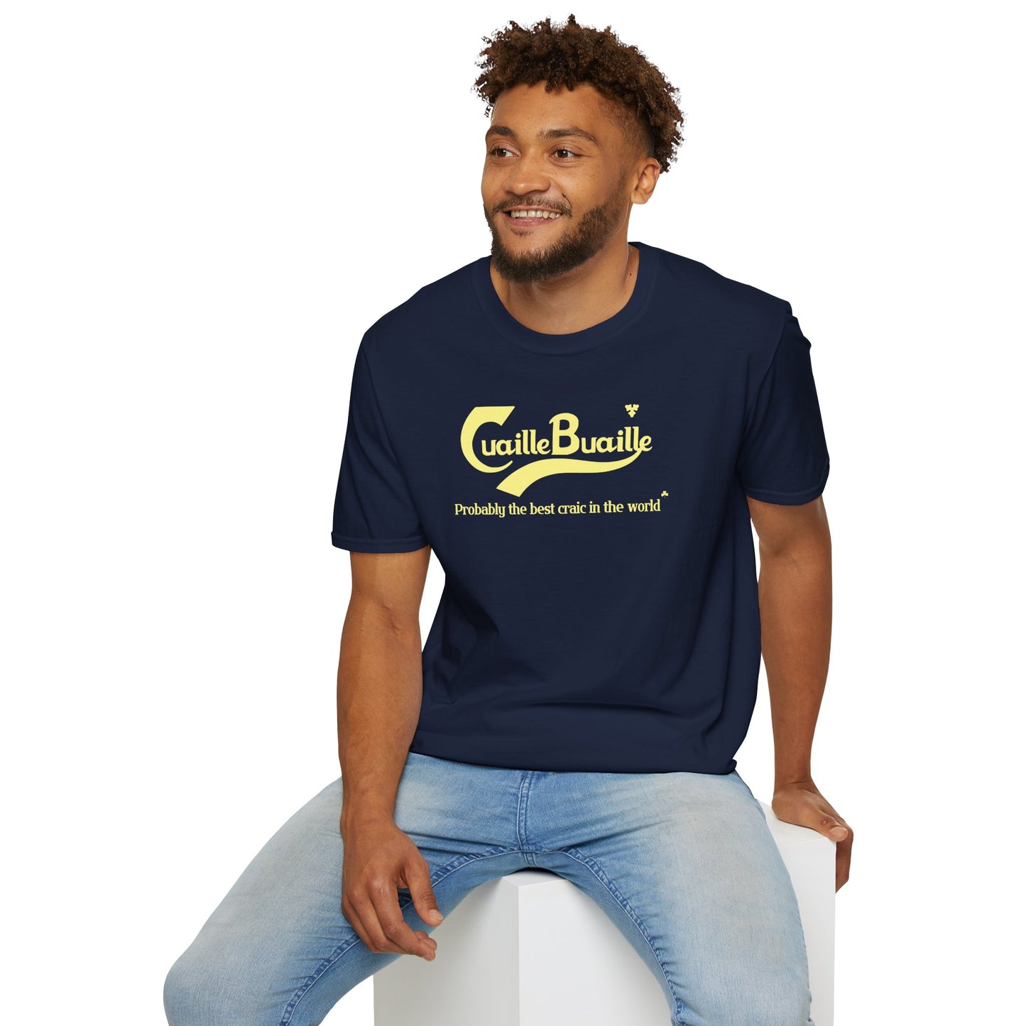 Cuaille Buaille  Probably the best craic in the world Unisex Softstyle 100% Cotton T-Shirt