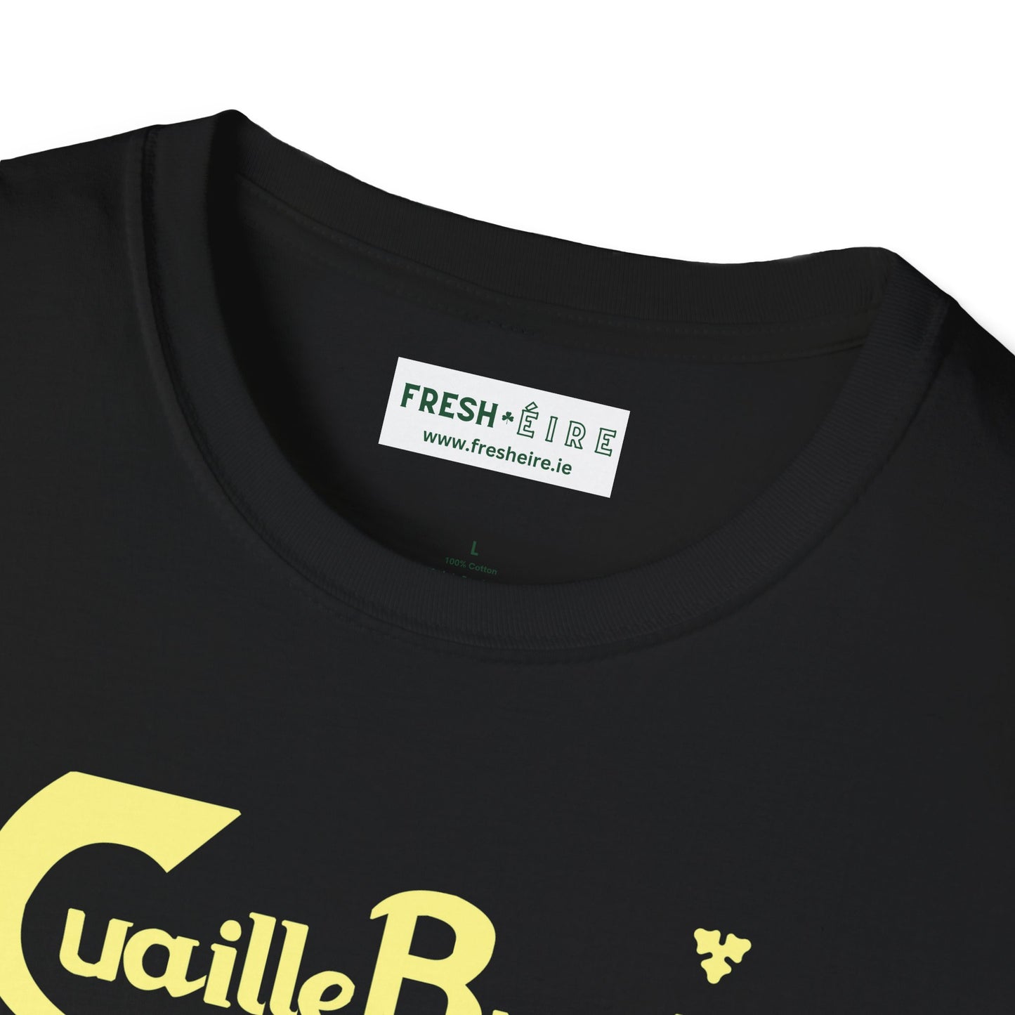 Cuaille Buaille  Probably the best craic in the world Unisex Softstyle 100% Cotton T-Shirt