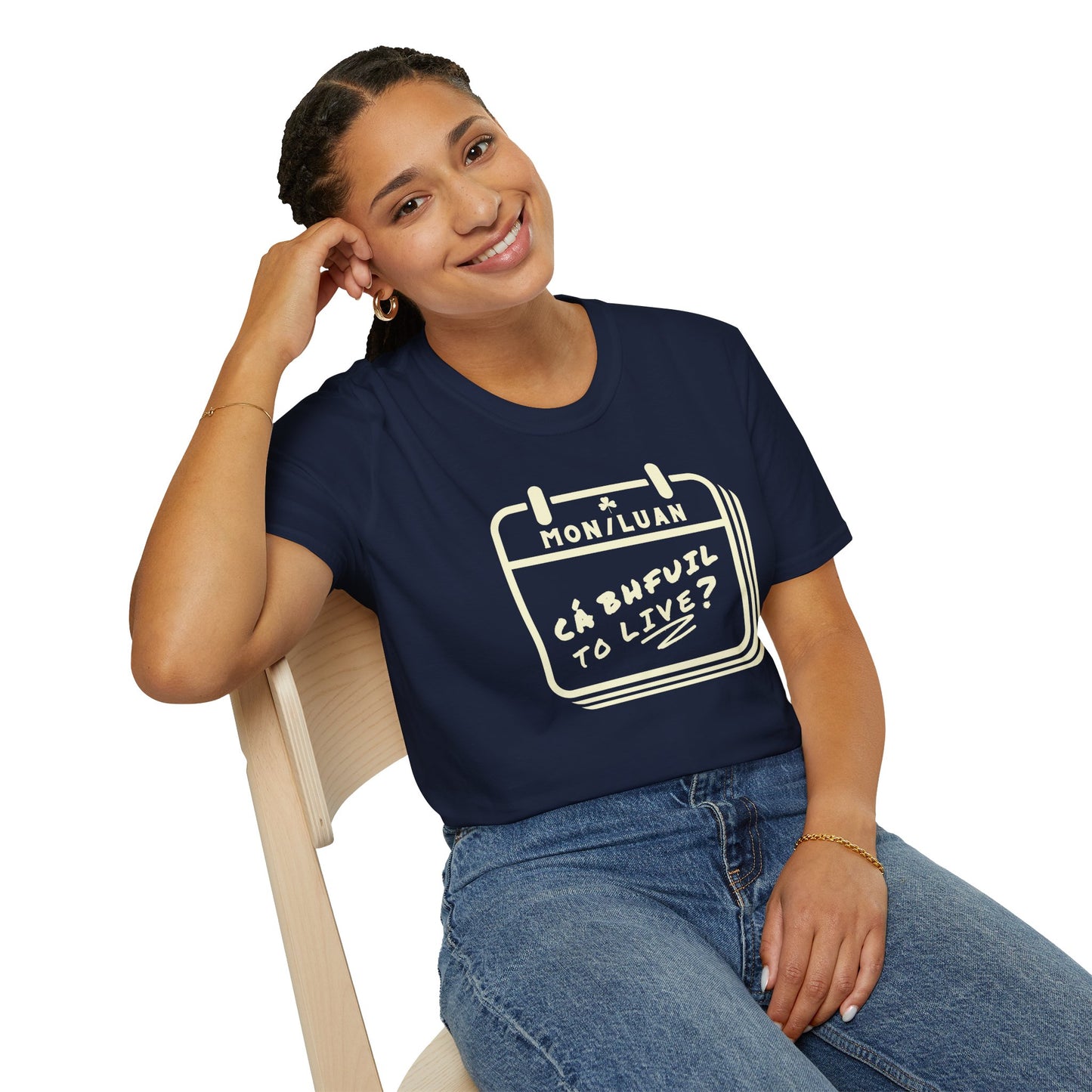CÁ BHFUIL TO LIVE? Unisex Softstyle T-Shirt