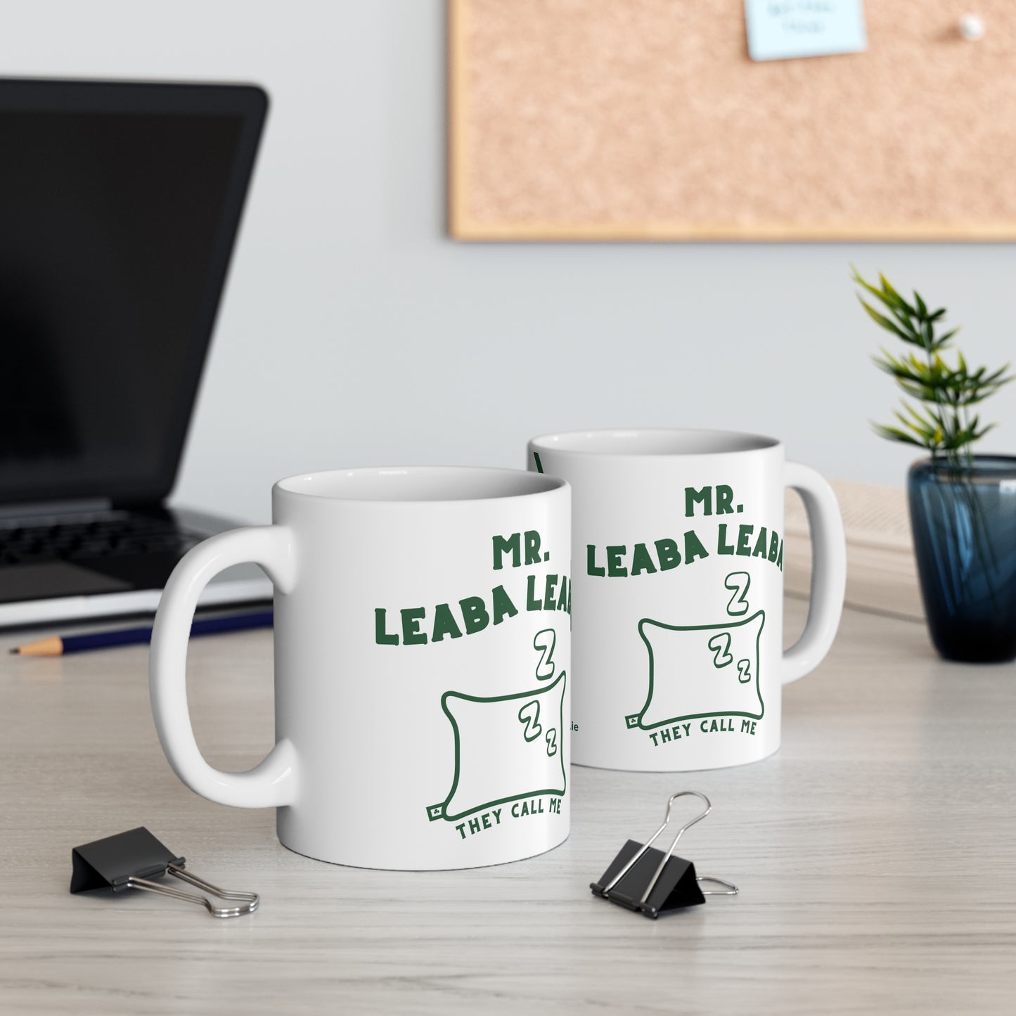 MR. LEABA LEABA (THEY CALL ME)  33cl White Ceramic Mug