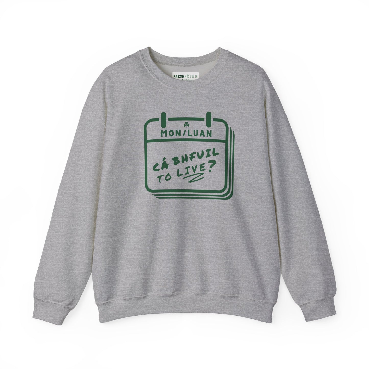 CÁ BHFUIL TO LIVE? Unisex Heavy Blend™ Crewneck Sweatshirt