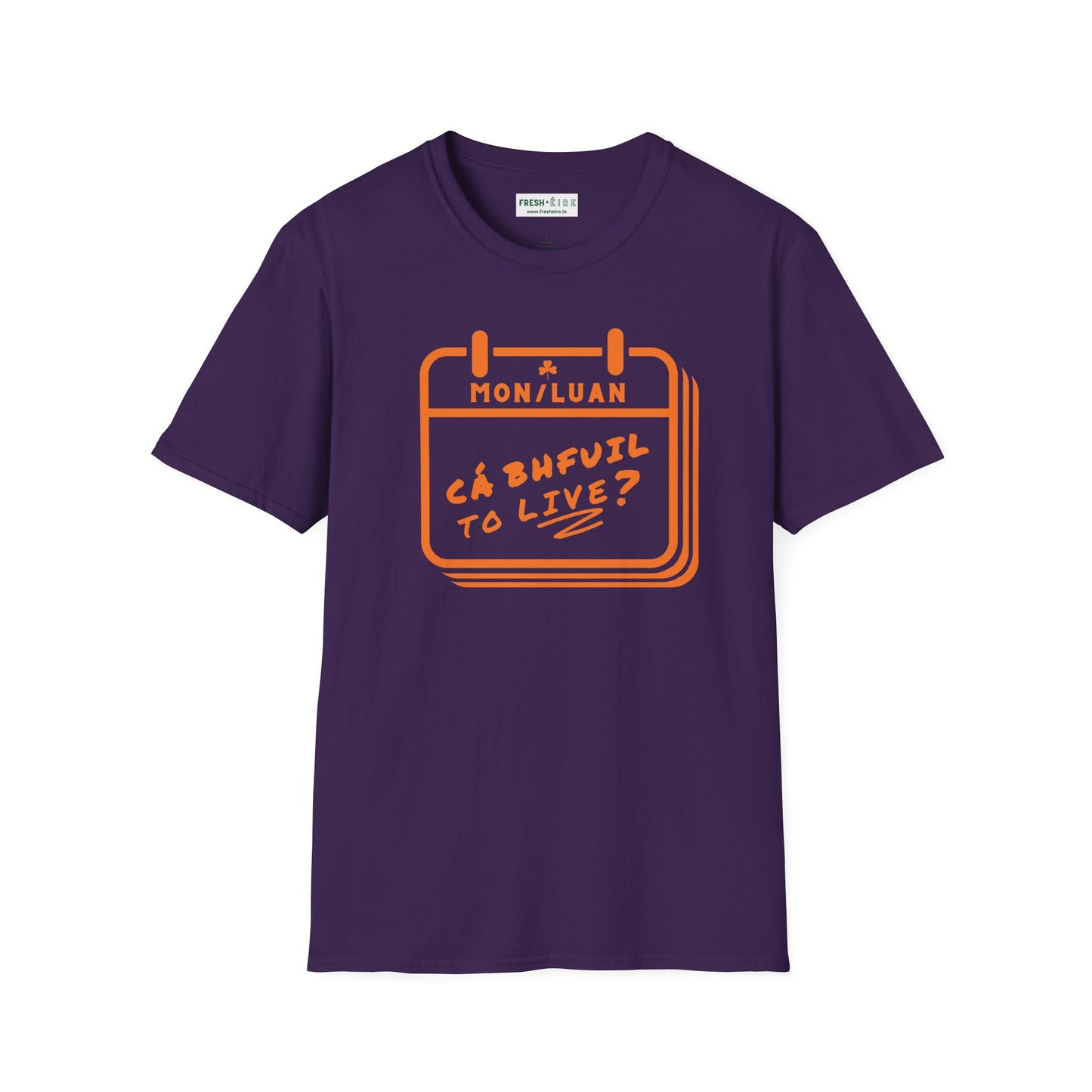 CÁ BHFUIL TO LIVE? Unisex Softstyle T-Shirt