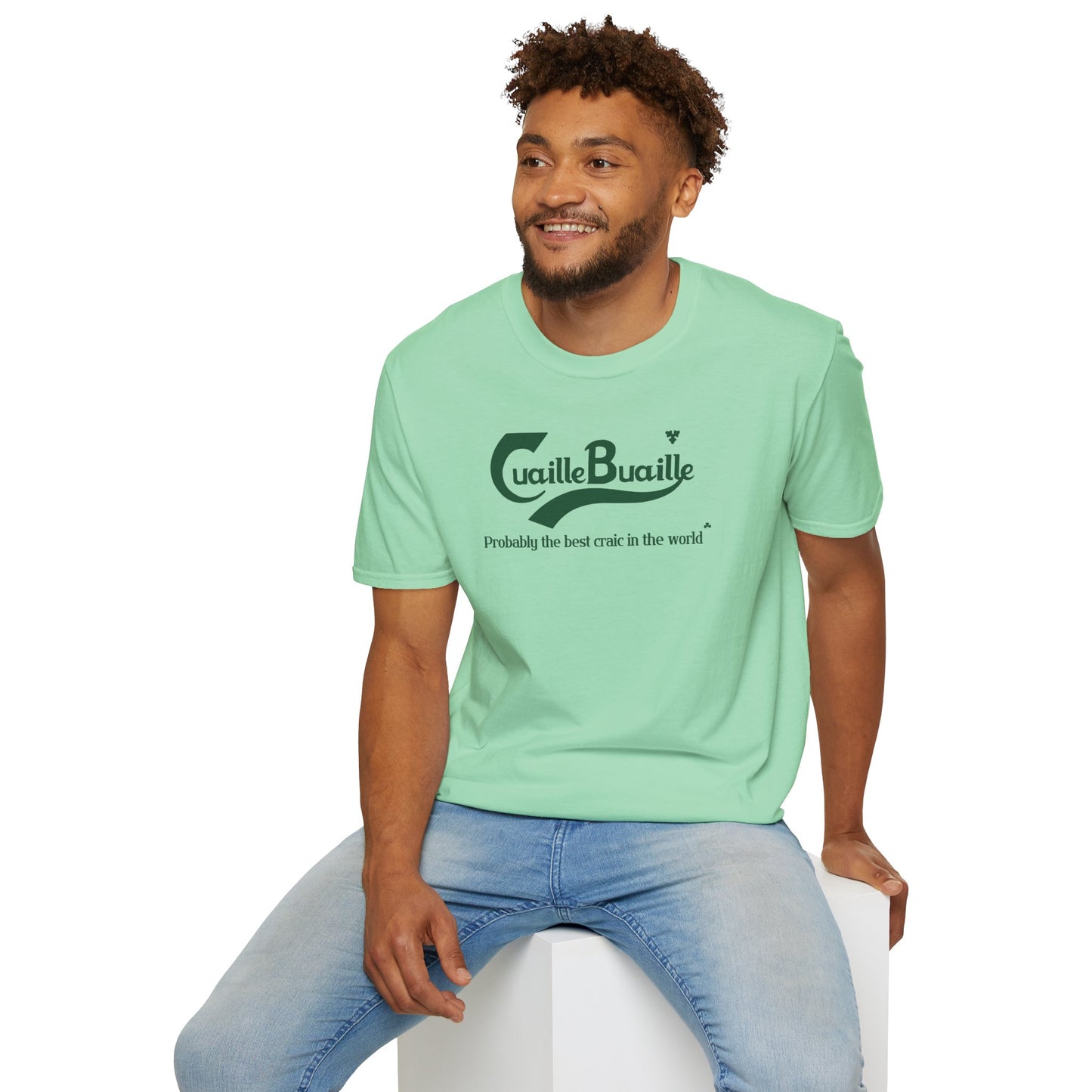 Cuaille Buaille  Probably the best craic in the world Unisex Softstyle 100% Cotton T-Shirt