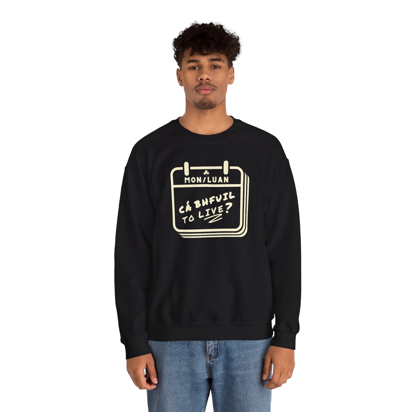 CÁ BHFUIL TO LIVE? Unisex Heavy Blend™ Crewneck Sweatshirt