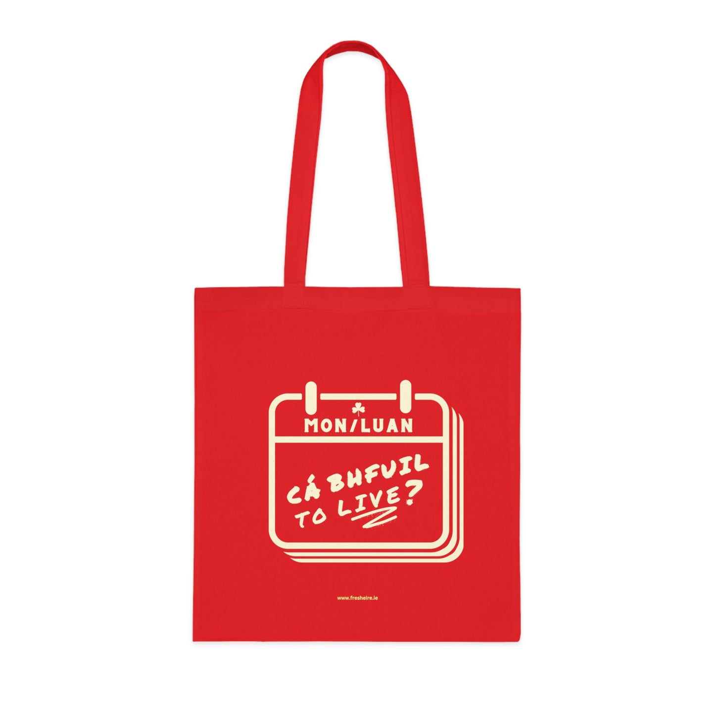CÁ BHFUIL TO LIVE? 100% Cotton Tote Bag
