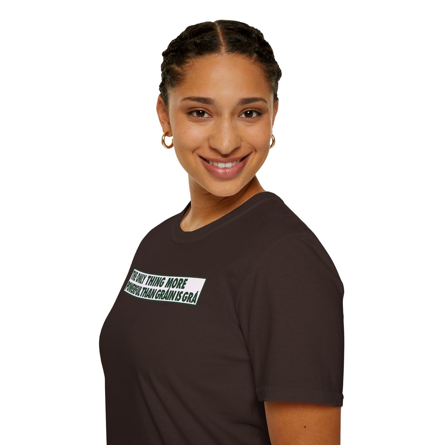 THE ONLY THING MORE POWERFUL THAN GRÁIN IS GRÁ  Unisex Softstyle 100% Cotton T-Shirt
