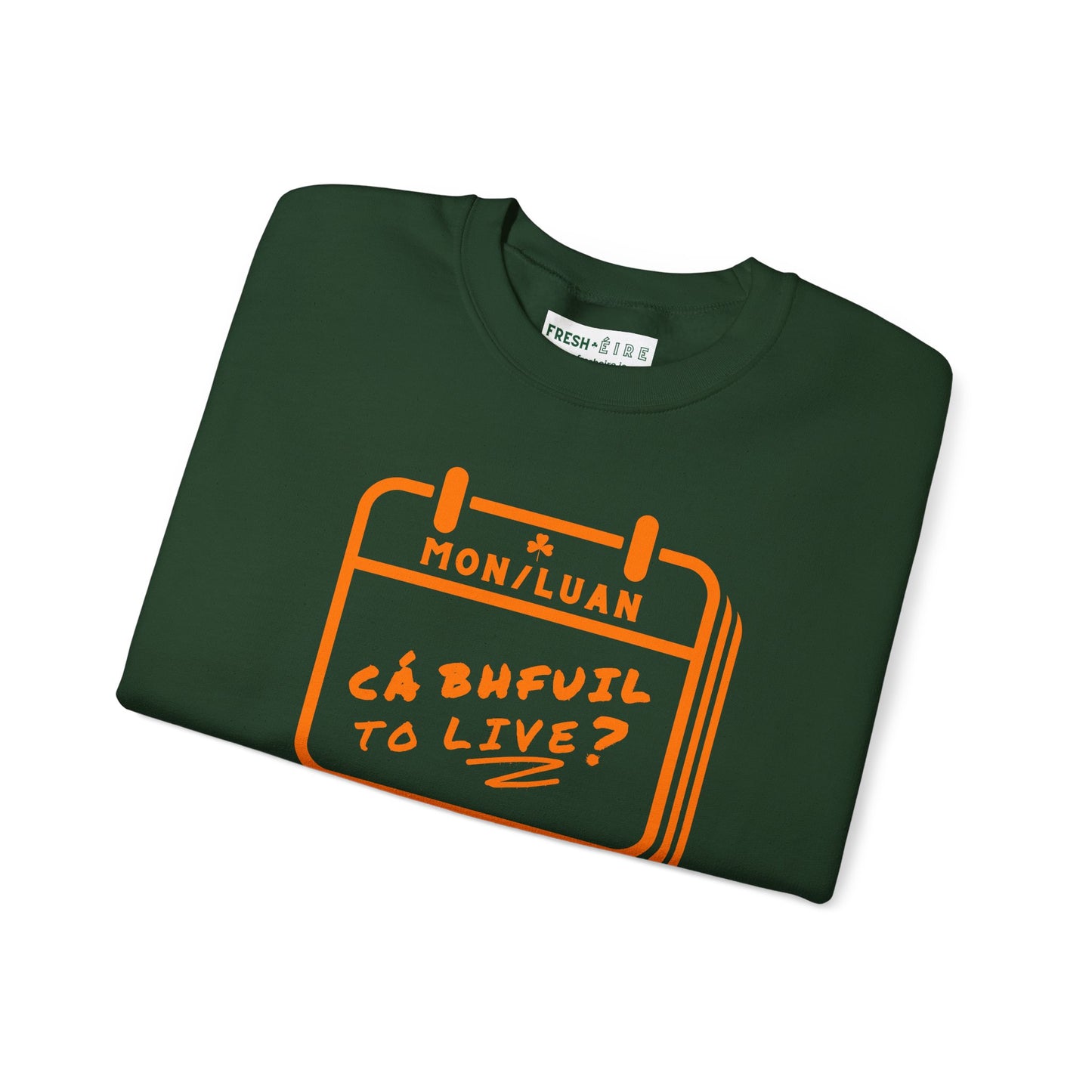 CÁ BHFUIL TO LIVE? Unisex Heavy Blend™ Crewneck Sweatshirt